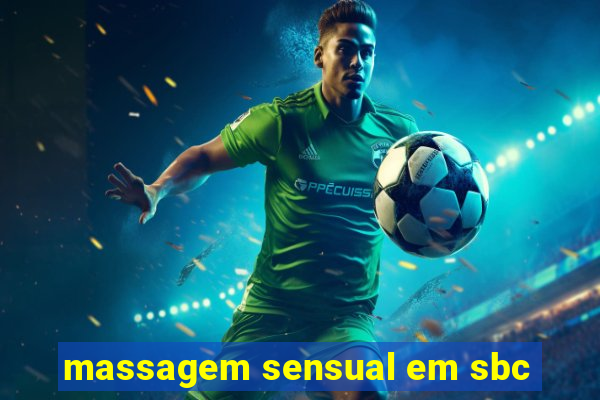 massagem sensual em sbc